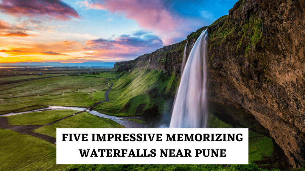 Five impressive memorizing waterfalls near Pune