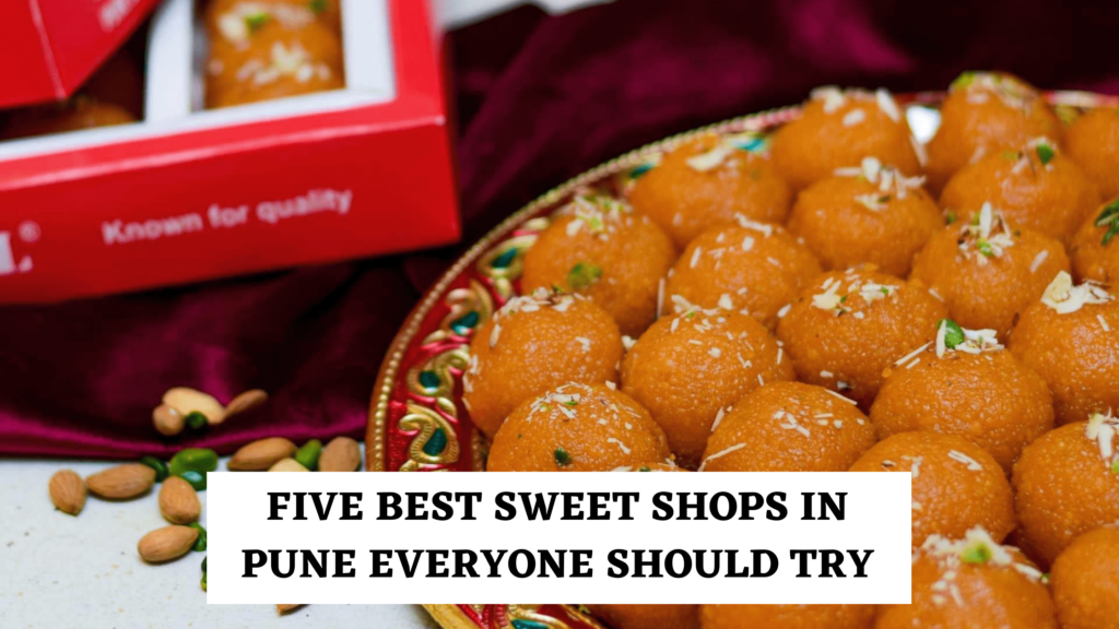 Five best sweet shops in Pune everyone should try